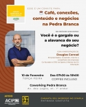 Café, conexões, conteúdo e negócios movimentam a Pedra Branca em encontro para empresários
